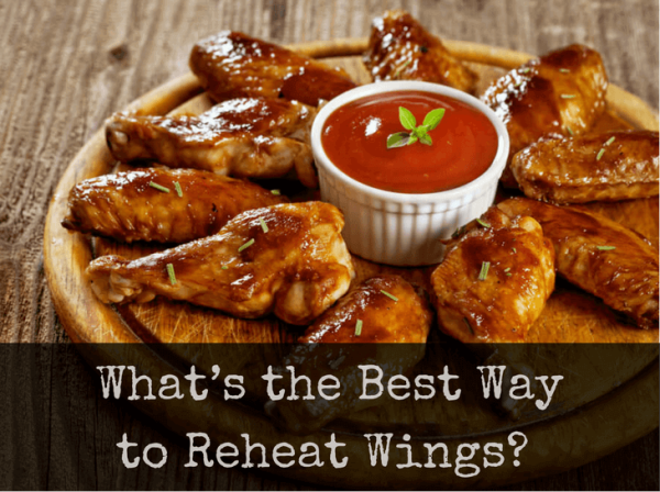 Best Way to Reheat Wings