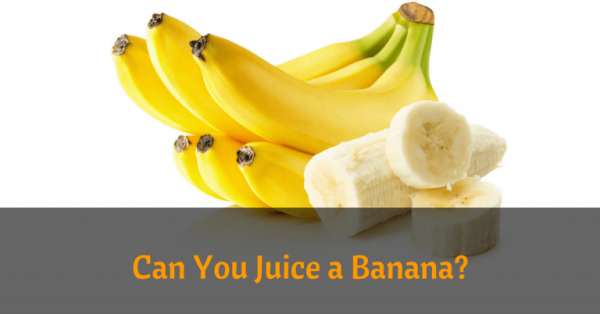 Can You Juice a Banana?