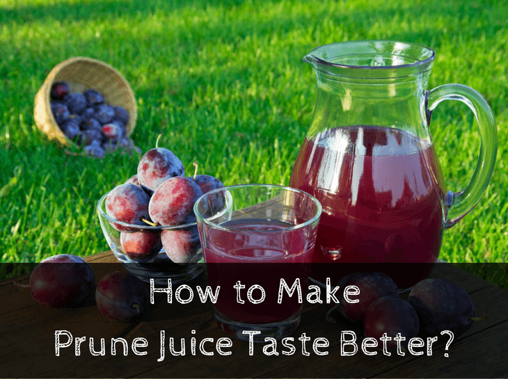 How to make prune juice taste better?